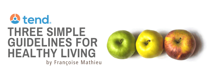 Three Simple Guidelines For Healthy Living TEND